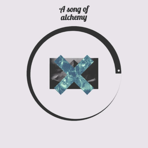 A song of alchemy