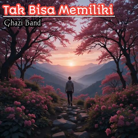 Tak Bisa Memiliki