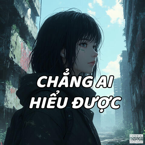 Chẳng Ai Hiểu Được