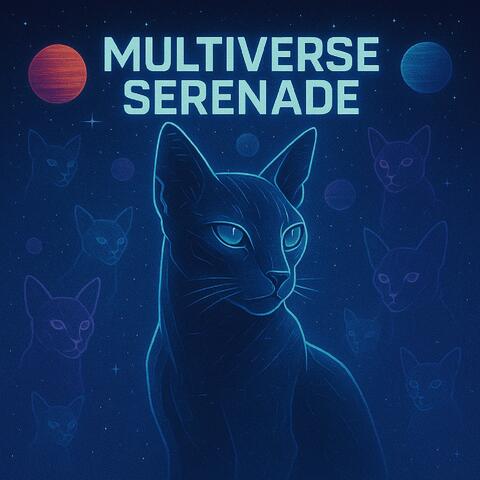Multiverse Serenade