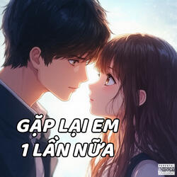 Gặp Lại Em Một Lần Nữa