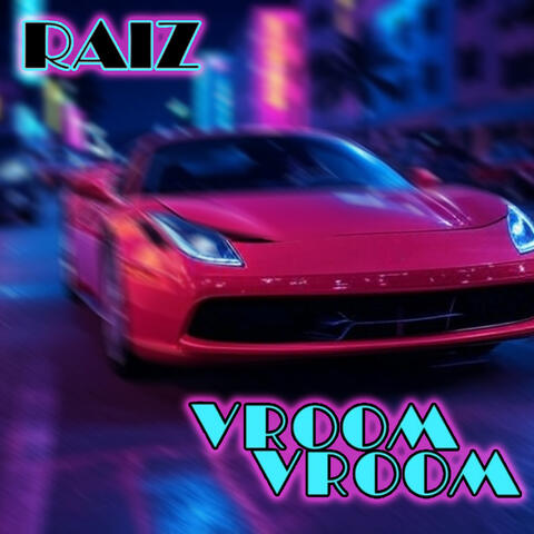 Vroom Vroom