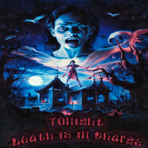 Tonight death is in charge