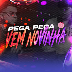 Pega Pega Vem Novinha