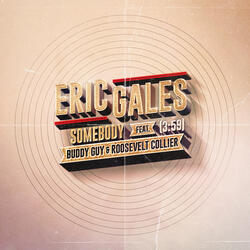 Somebody (feat. Buddy Guy and Roosevelt Collier)