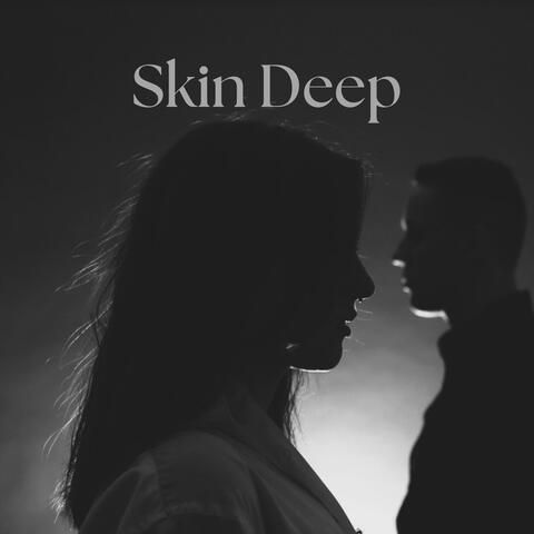 Skin Deep