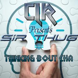 Thinking Bout Cha