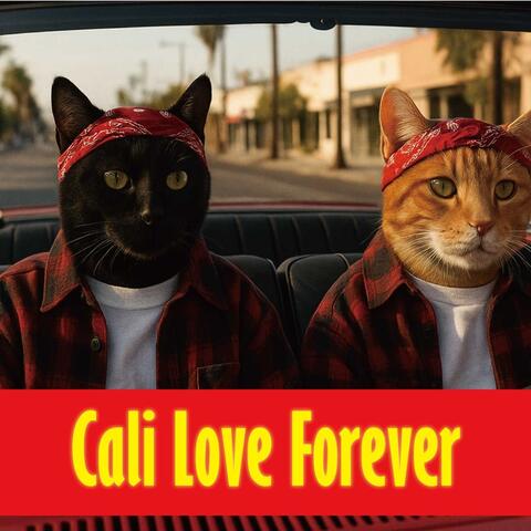 Cali Love Forever