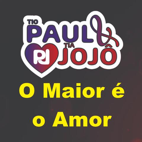 O Maior é o Amor
