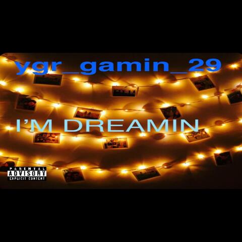 I’m dreamin