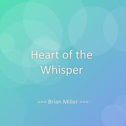 Heart of the Whisper
