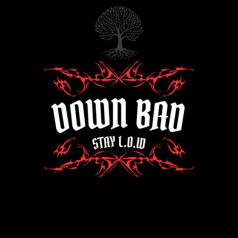 Down Bad