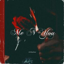 Me N You(Old News)