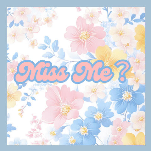 Miss Me？