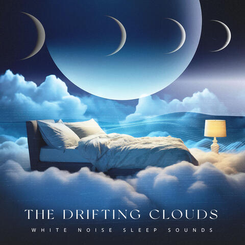 The Drifting Clouds