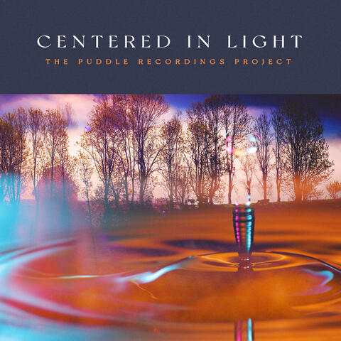 Centered in Light