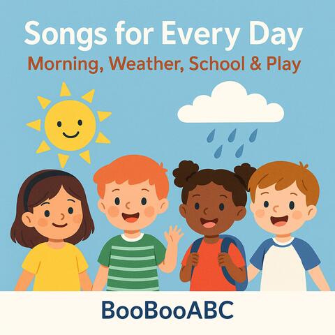 Songs for Every Day: Morning, Weather, School & Play
