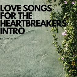 LOVE SONGS FOR THE HEARTBREAKERS INTRO  [UNMIXED VERSION]