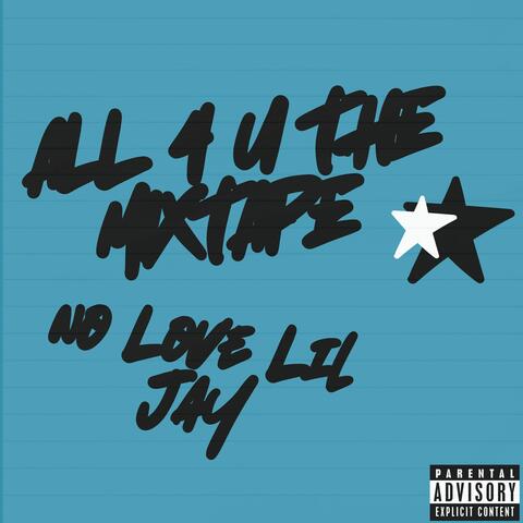 All 4 U The Mixtape
