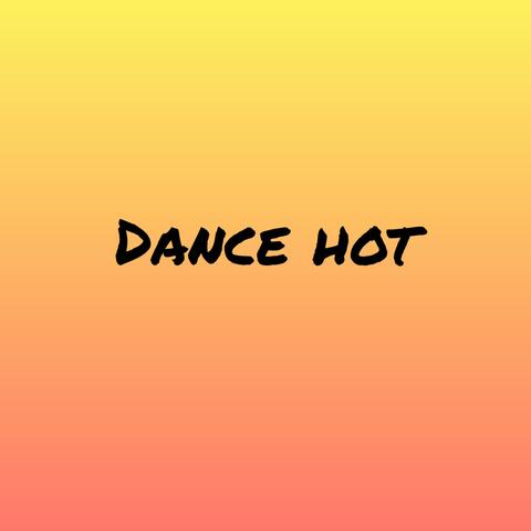 Dance hot