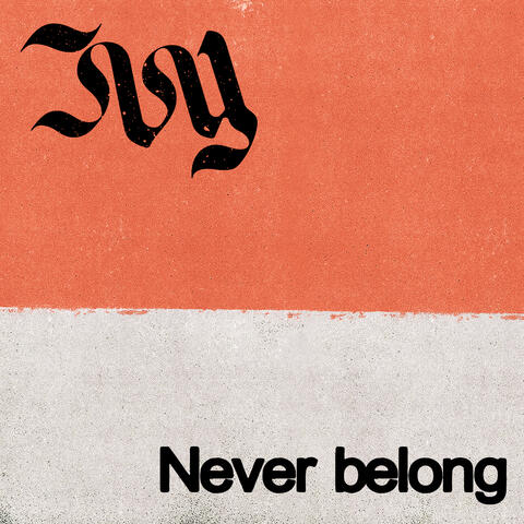 Never belong