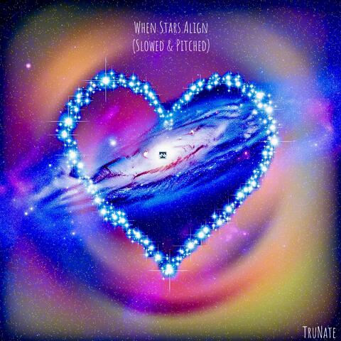 When Stars Align (Slowed & Pitched)