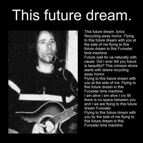 This future dream.