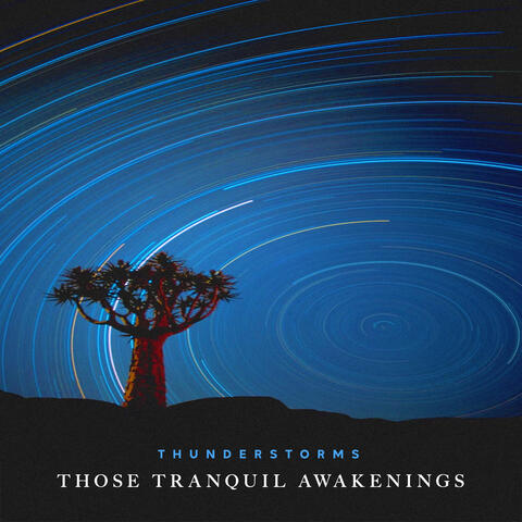 Those Tranquil Awakenings