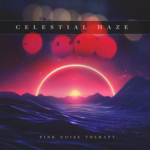 Celestial Haze