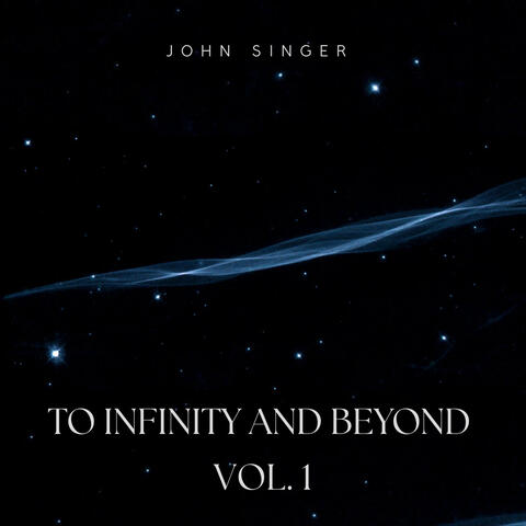 TO INFINITY AND BEYOND VOL. 1