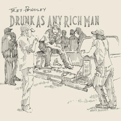 Drunk As Any Rich Man