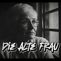 Die alte Frau