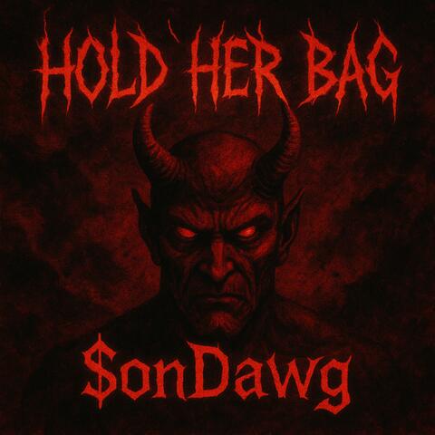 Hold Her Bag