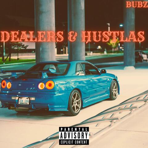 DEALERS & HUSTLAS