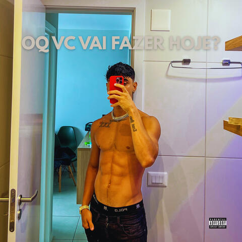 OQ VC VAI FAZER HOJE?