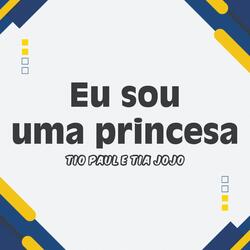Eu sou uma princesa