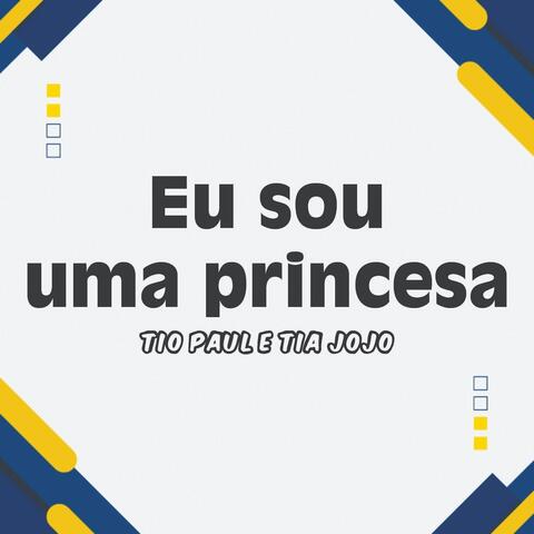 Eu sou uma princesa