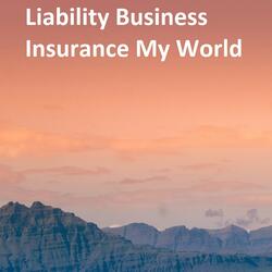 Liability Business Insurance My World