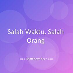 Salah Waktu, Salah Orang