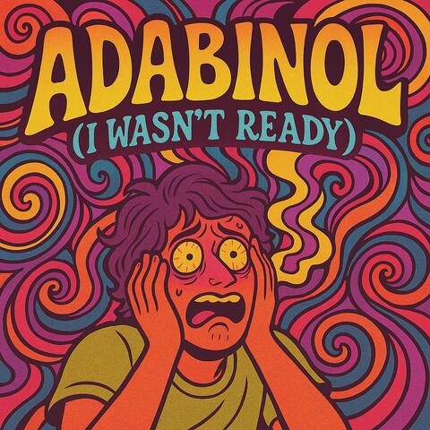 Adabinol (I Wasn't Ready)