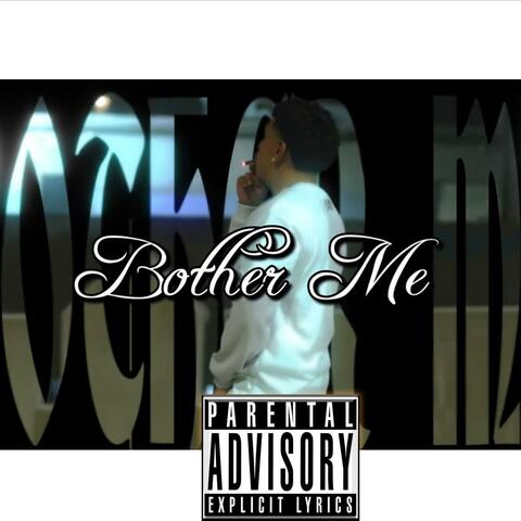 Bother Me