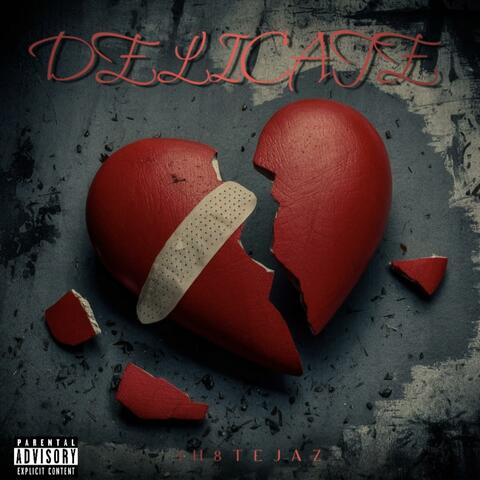 Delicate