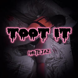 TOOT IT
