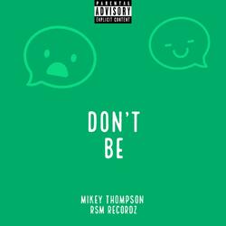 Dont Be