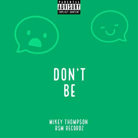Dont Be