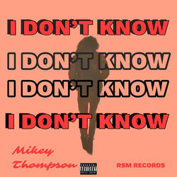 I DON'T KNOW