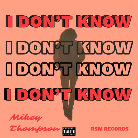I DON'T KNOW