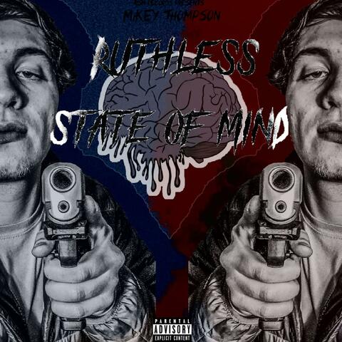 Ruthless State Of Mind