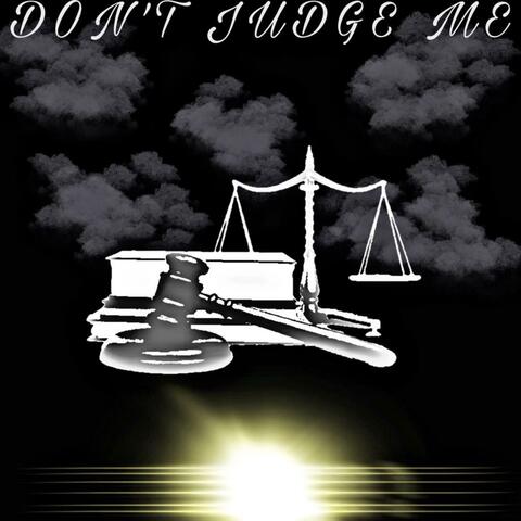 Don't Judge Me