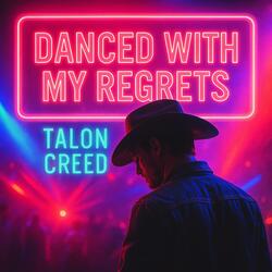 Danced with My Regrets